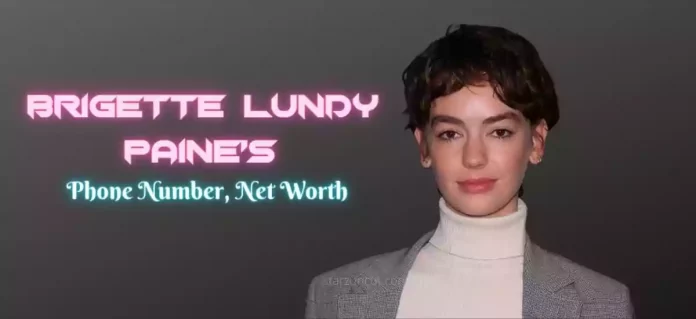 Brigette Lundy Paine’s Phone Number